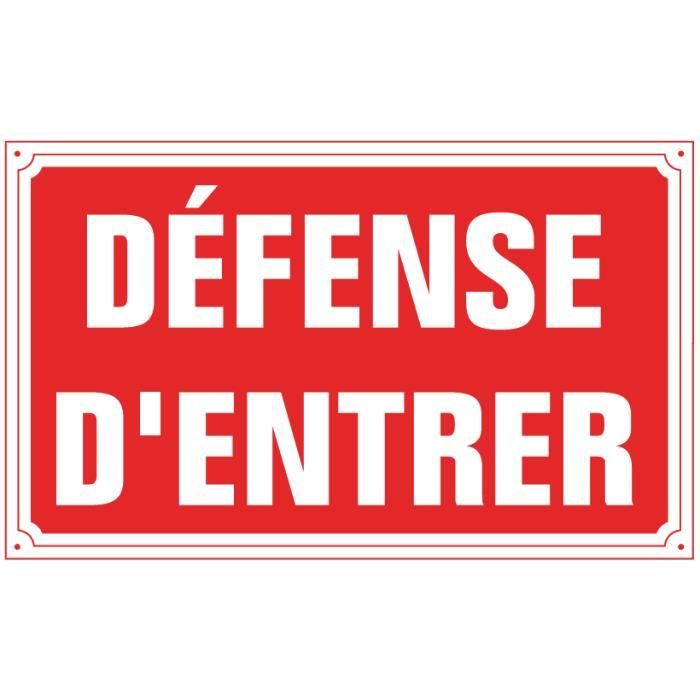 PLAQUE DÉFENSE D'ENTRER 330x200 mm ALU 5/10 Achat / Vente