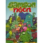  SAMSON ET NEON T.1 ; MON COPAIN VENU DE L'ESPACE