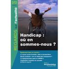 ENTREPRISE / ECONOMIE / DROIT REGARDS SUR L'ACTUALITE T.372; Handicap : où en...