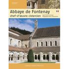 TOURISMES / VOYAGES Abbaye de Fontenay ; chef-d'oeuvre cistercien