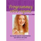 SANTE / FAMILLE / VIE PRATIQUE Programmez votre regime ; nutrition adaptee