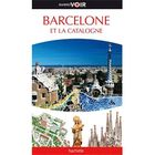 TOURISMES / VOYAGES Guides Voir; Barcelone et la Catalogne