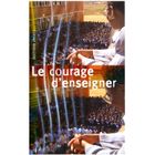 SCOLAIRE / UNIVERSITAIRES Le courage d'enseigner