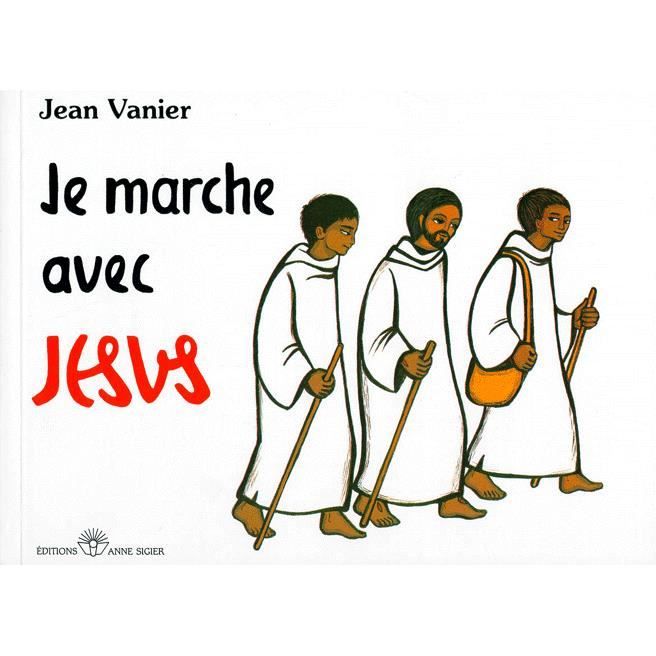 Je Marche Avec Jésus - Achat / Vente Livre Jean Vanier Médiaspaul ...