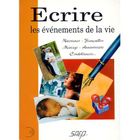  ECRIRE LES EVENEMENTS DE LA VIE