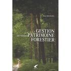 NATURE / ANIMAUX La gestions de votre patrimoine forestier