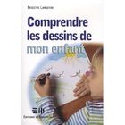 SANTE / FAMILLE / VIE PRATIQUE Comprendre les dessins de mon enfant