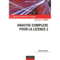 SCIENCES / TECH / MEDECINE Analyse complexe pour la licence 3 ; L3/capes ;...