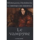  LA CHRONIQUE DES IMMORTELS T.2 ; LE VAMPYRE