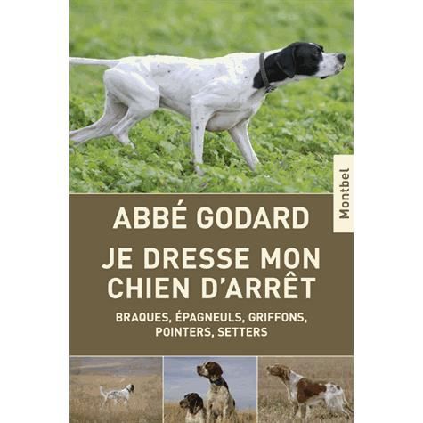 Je dresse mon chien d'arrêt - Achat / Vente livre Emile Je dresse mon chien d'arrêt - Achat / Vente livre Emile