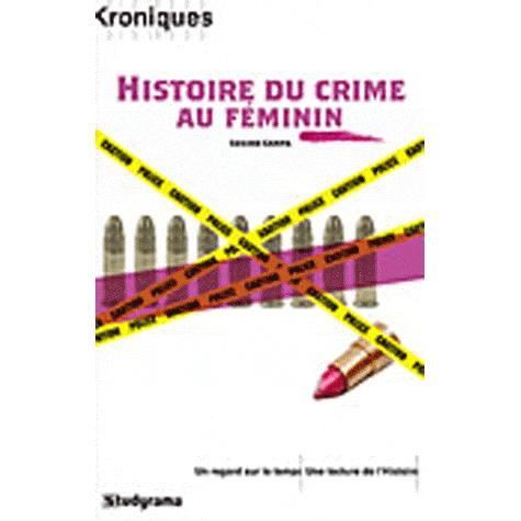 http://i2.cdscdn.com/pdt2/7/5/2/1/700x700/9782759010752/rw/histoire-du-crime-au-feminin.jpg
