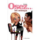 SANTE / FAMILLE / VIE PRATIQUE Osez; les sextoys !