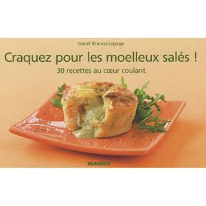 GASTRONOMIE / VINS CRAQUEZ POUR; les moëlleux salés ! 30 recettes ... GASTRONOMIE / VINS CRAQUEZ POUR; les moëlleux salés ! 30 recettes ...