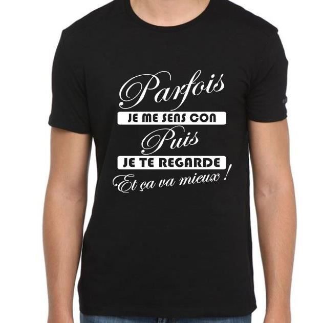 Teeshirt Humoristique personnalisé parfois je me sens con ! Tshirt