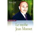 HISTOIRE / GEO / ACTUALITES Le mythe Jean Monnet