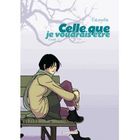 BD MANGA HUMOUR CELLE QUE... T.2 ; JE VOUDRAIS ETRE