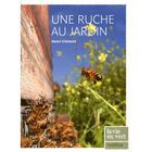 SPORTS / LOSIRS / LOISIRS CREATIFS Une ruche au jardin