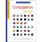 SCOLAIRE / UNIVERSITAIRES Conjugaison junior ; mon guide des verbes