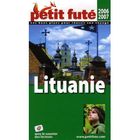  GUIDE PETIT FUTE ; COUNTRY GUIDE; LITUANIE (EDITION 2006-2007)