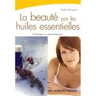 SANTE / FAMILLE / VIE PRATIQUE La beauté par les huilles essentielles