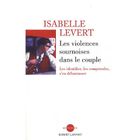  LES VIOLENCES SOURNOISES DANS LE COUPLE ; LES IDENTIFIER, LES COMPRENDRE, S'EN DEBARASSER