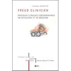 SCIENCES HUMAINES Freud clinicien ; pratiques cliniques contempor...