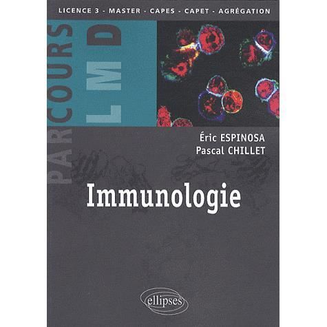 Immunologie  Achat / Vente livre Eric EspinosaPascal Chillet Ellipses