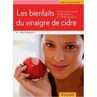 SANTE / FAMILLE / VIE PRATIQUE Les bienfaits du vinaigre de cidre ; pour votre...