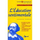 SCOLAIRE / UNIVERSITAIRES L'education sentimentale, de Gustave Flaubert