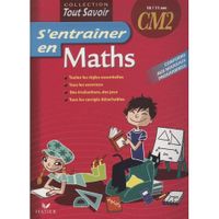 SCOLAIRE / UNIVERSITAIRES S'ENTRAINER EN MATHS ; CM2