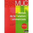 SCOLAIRE / UNIVERSITAIRES GESTION DE LA RELATION COMMERCIALE ; BTS MUC 1E ET