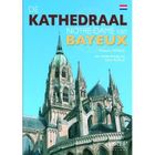 ART / CINEMA / MUSIQUE De kathedraal Notre Dame de Bayeux