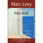 LITTERATURE - ROMANS VOUS REVOIR