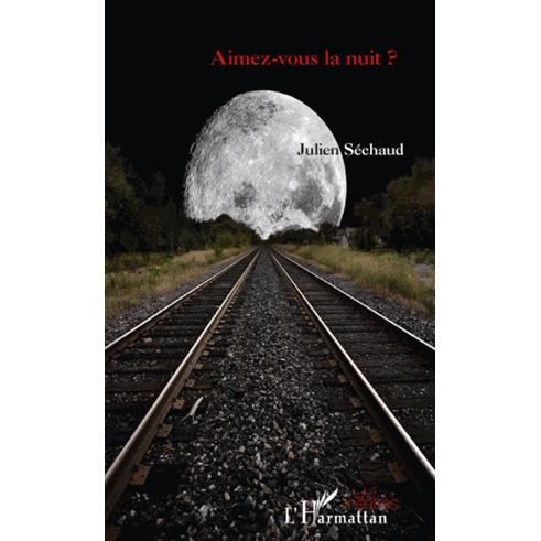 Aimez-vous la nuit ? Aimez-vous la nuit ?