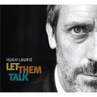 VARIETE INTERNATIONALE HUGH LAURIE - Let Them Talk