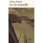 LITTERATURE - ROMANS La vie nouvelle