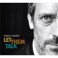 HUGH LAURIE - Let Them Talk HUGH LAURIE - Let Them Talk