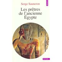 HISTOIRE - GEO - ACTUALITES LES PRETRES DE L'ANCIENNE EGYPTE