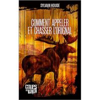 POLARS Comment appeler et chasser l'orignal POLARS Comment appeler et chasser l'orignal