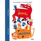  DES PIEDS ET DES MAINS ; 15 COMPTINES ET 15 JEUX DE DOIGTS