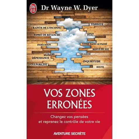 vos-zones-erronnees-changez-vos-pensees-et-re.jpg