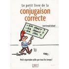  LE PETIT LIVRE DE LA CONJUGAISON CORRECTE ; PETIT REPERTOIRE UTILE PAR TOUS LES TEMPS