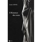 LITTERATURE - ROMANS L'ESSENCE DES SENS