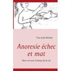 SANTE / FAMILLE / VIE PRATIQUE Anorexie échec et mat ; mon vol avec l'oiseau d...
