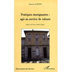 SCOLAIRE / UNIVERSITAIRES Pratiques enseignantes ; agir au service de val...
