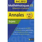SCOLAIRE / UNIVERSITAIRES ANNALES ABC ; SUJETS CORRIGES T.1; annales bac ...