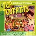 VARIETE FRANCAISE LE TOP DES TOUT-P'TITS