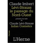 SCIENCES HUMAINES Lévi-Strauss, le passage du Nord-Ouest ; indian...