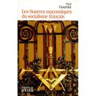 RELIGION / ESOTHERISME Les sources maçonniques du socialisme français