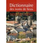 HISTOIRE-GEO - ACTUS DICTIONNAIRE DES NOMS DE LIEUX DE LA HAUTE-LOIRE